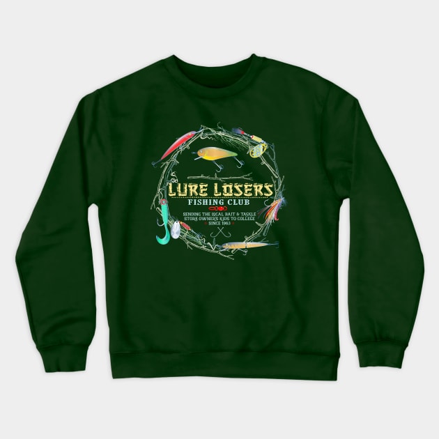 Lure Losers fishing club Crewneck Sweatshirt by spicoli13